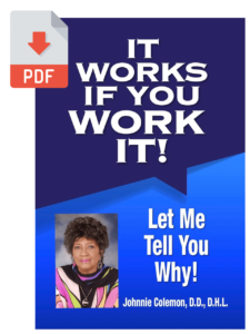 It Works If You Work It - Let Me Tell You Why!