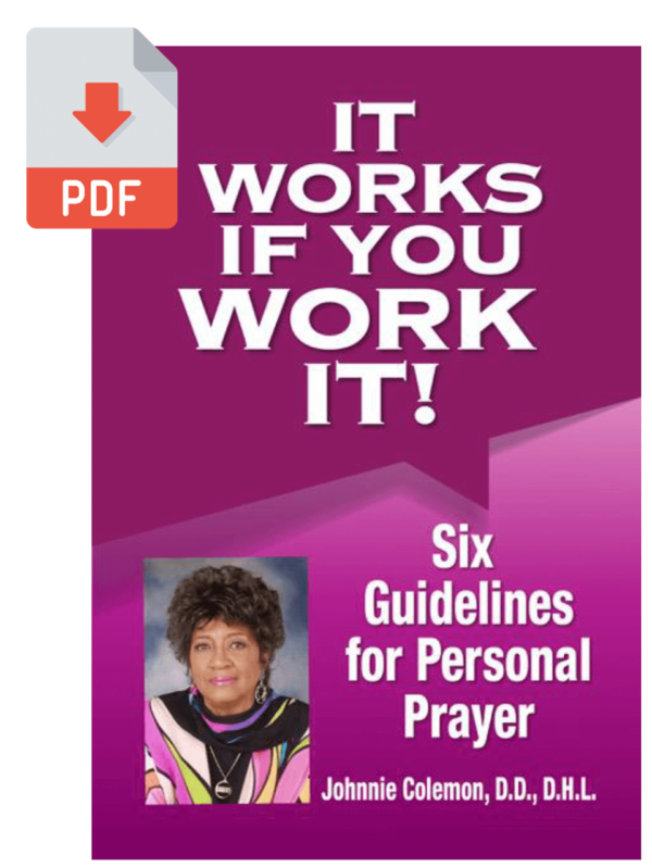 It Works If You Work It - Six Guidelines for Personal Prayer